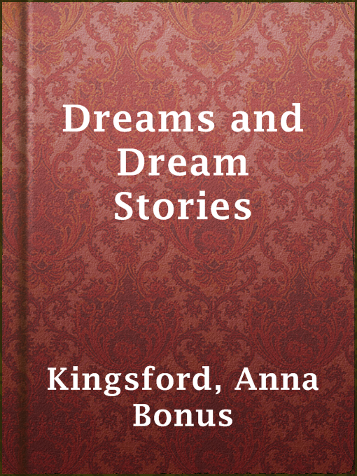 Title details for Dreams and Dream Stories by Anna Bonus Kingsford - Wait list
